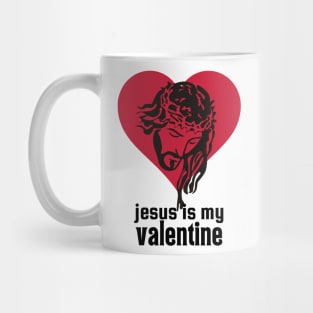 Jesus Is My Valentine Mug